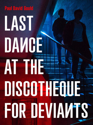 cover image of Last Dance at the Discotheque for Deviants